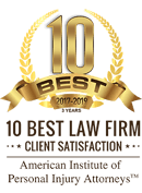 10 Best | 2017-2019 | 3 Years | 10 best Law Firm | Client Satisfaction | American Institute of Personal Injury Attorneys